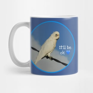 It’ll Be OK Mug